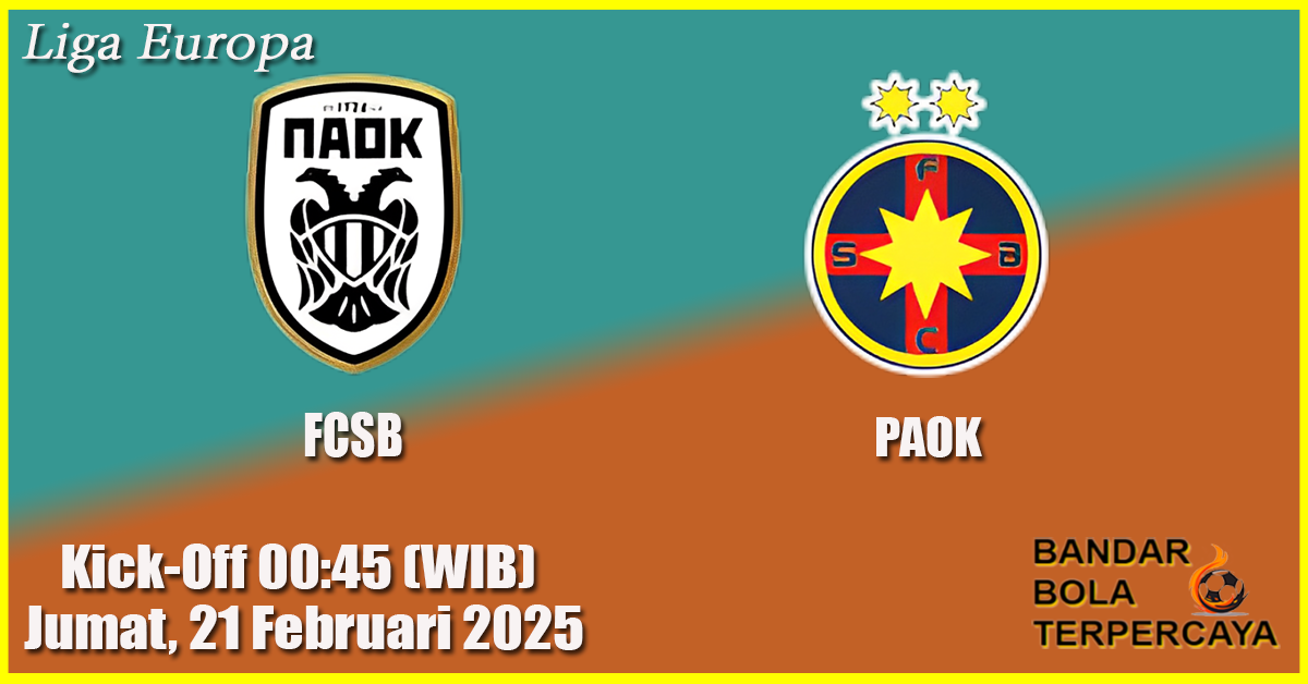 Prediksi FCSB vs PAOK: Pertarungan Sengit di Liga Europa