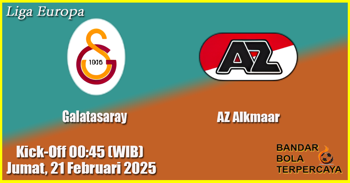 Prediksi Galatasaray vs AZ Alkmaar: Duel Panas di Liga Europa