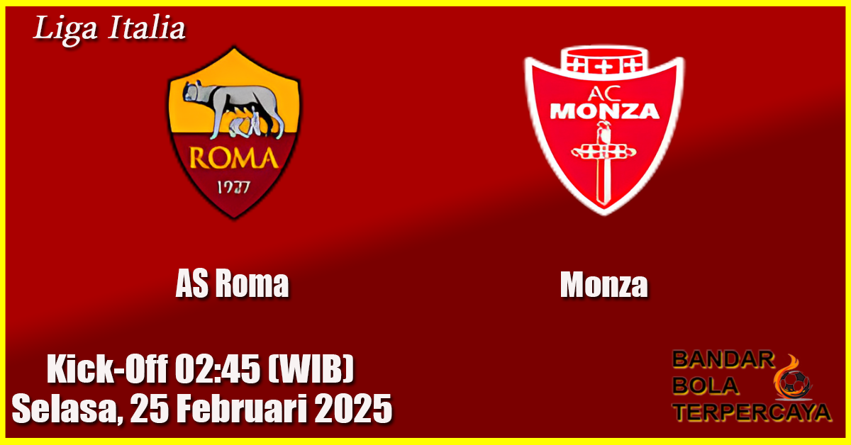 AS Roma vs Monza: Duel Sengit di Olimpico