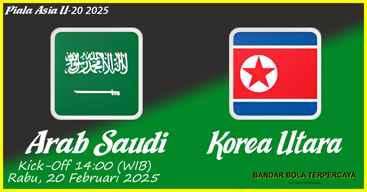 Prediksi Arab Saudi vs Korea Utara - Piala Asia U-20 2025