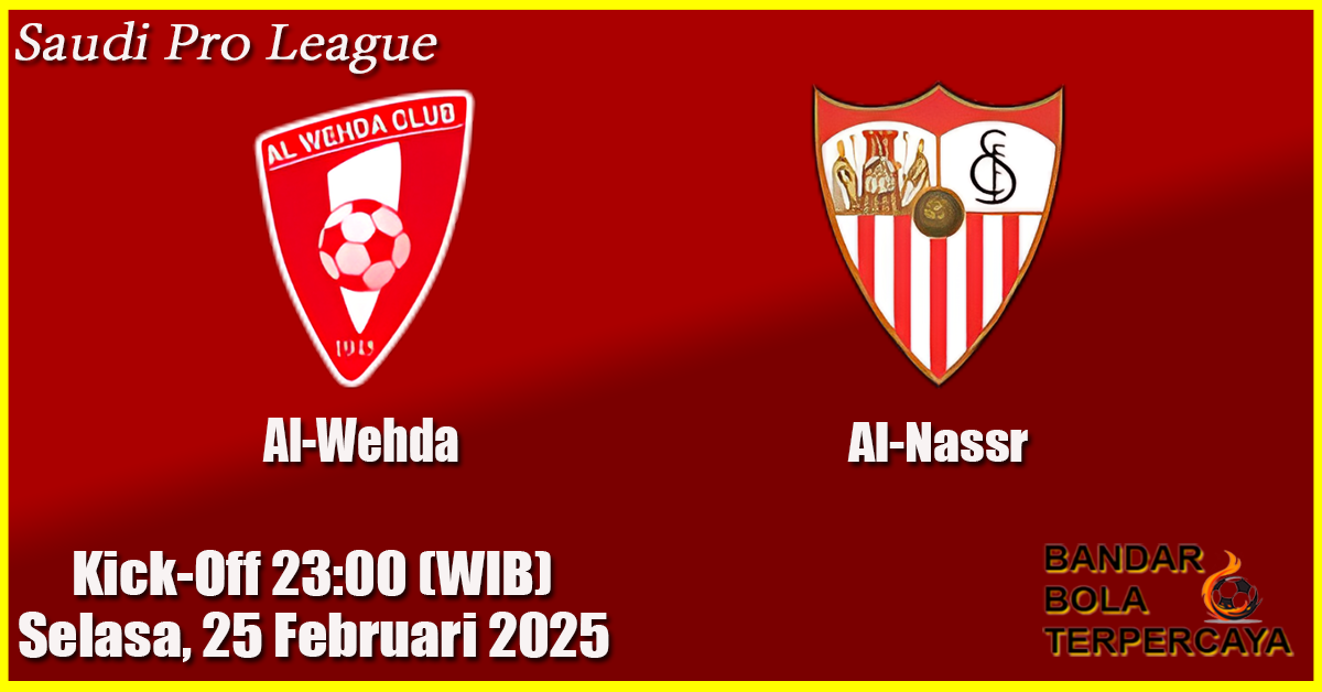 Al-Wehda vs Al-Nassr: Ujian Berat bagi Tuan Rumah