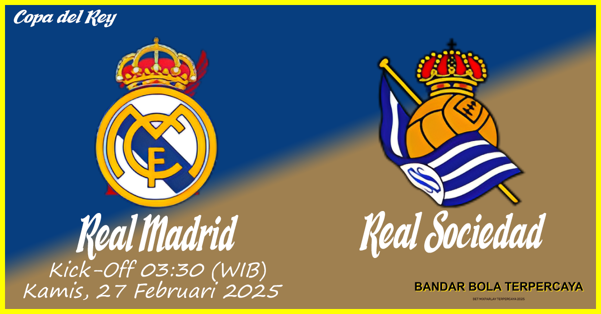 Real Sociedad vs Real Madrid: Duel Sengit di Anoeta