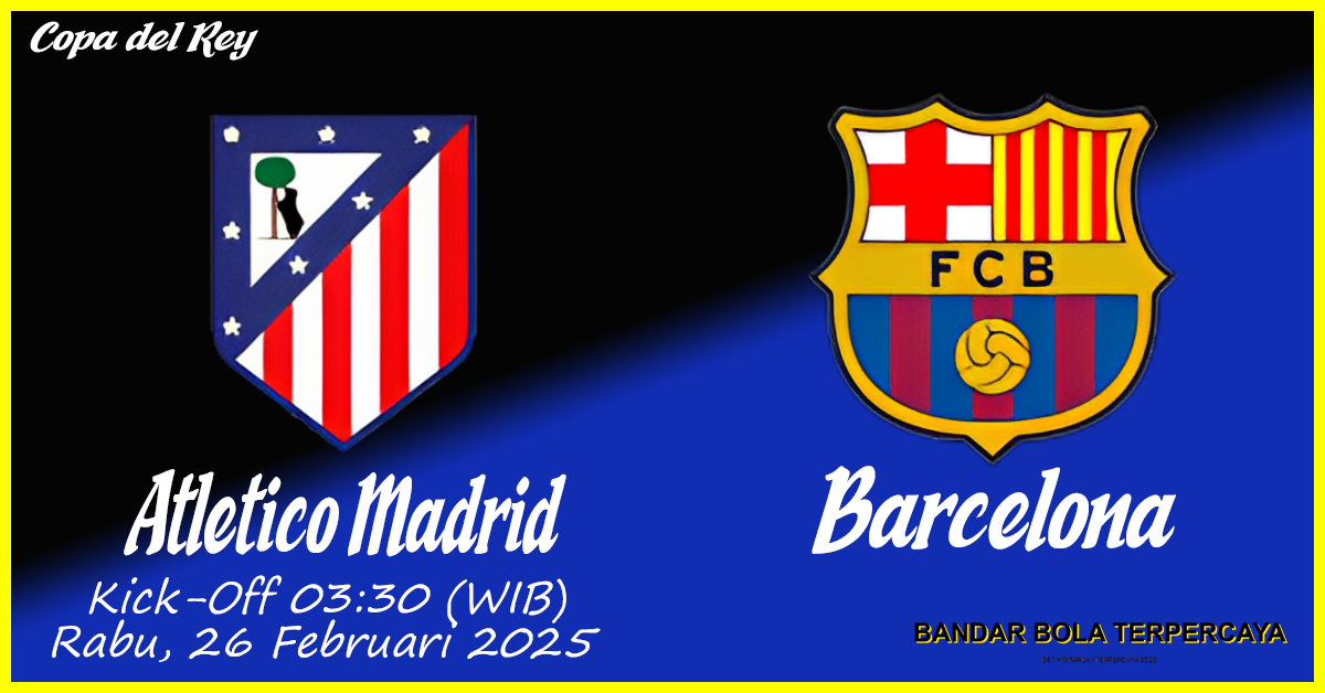 Prediksi Barcelona vs Atletico Madrid