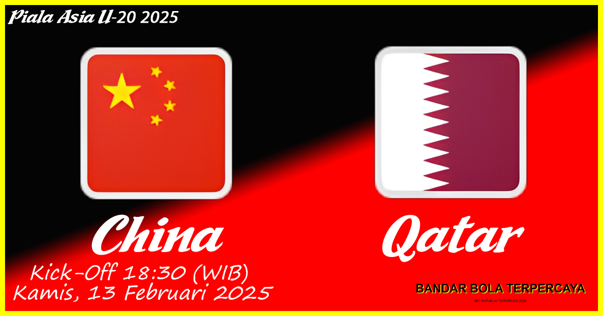 Prediksi Pertandingan China vs Qatar