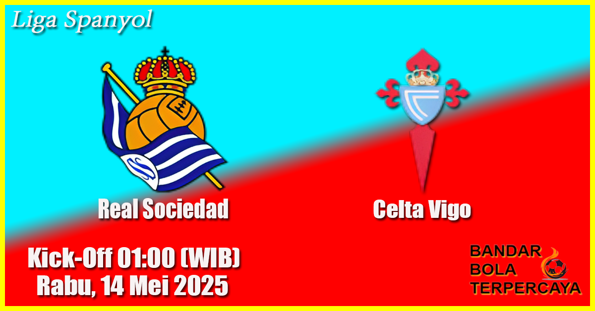 jadwal pertandingan Real Sociedad vs Celta Vigo